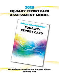 Cover of the 2026 Equality Report Card Assessment model, PEI Advisory Council on the Status of Women, February 2024
