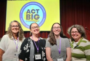Michelle Jay, Trish Altass, Caroline Galloway, and Jane Ledwell at the ACT BIG conference, June 2025